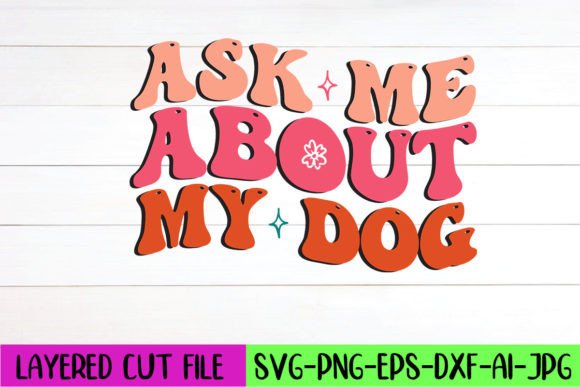 Ask Me About My Dog Retro SVG Design
