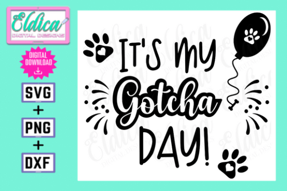 Its My Gotcha Day, Dog Birthday Svg: A Designer's Review