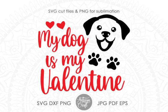 My Dog is My Valentine SVG: A Designer's Review