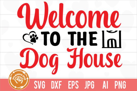 Welcome to the Dog House SVG Cut File: A Designer's Review